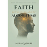 Faith in the Age of Algorithms: When Machines Challenge Belief