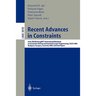 Recent Advances in Constraints: Joint Ercim/Colognet International Workshop on Constraint Solving and Constraint Logic Programming, Csclp 2003, Budape