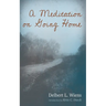 A Meditation on Going Home