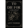 To Die For