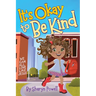 It's Okay to Be Kind