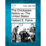 The Chickasaw Nation vs. the United States