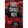 Thou Shalt Not Desire