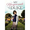 My Masquerade With the Duke: A Steamy Regency Romance With a Sci-fi Twist