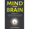 Mind over Brain: 4 Books in 1: Overthinking, Change Your Brain, Master Your Emotions, Declutter Your Brain: 4 Books in 1: Overthinking,