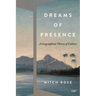 Dreams of Presence: A Geographical Theory of Culture