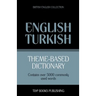Theme-based dictionary British English-Turkish - 5000 words