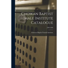 Chowan Baptist Female Institute Catalogue; 1889-1890