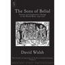 The Sons of Belial: Protest and Community Change in the North-West, 1740-1770