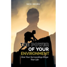The Power of Your Environment: How Your Surroundings Shape Your Life