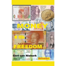 Money IS Freedom