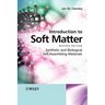 Introduction to Soft Matter: Synthetic and Biological Self-Assembling Materials