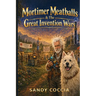 Mortimer Meatballs and the Great Invention Wars