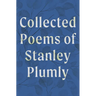 Collected Poems of Stanley Plumly
