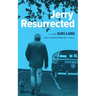 Jerry Resurrected
