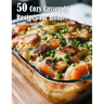 50 Cozy Casserole Recipes for Summer