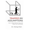 Trapped by Assumptions: How to Break Mental Traps and Keep Your Mind Sharp