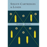 Sixgun Cartridges and Loads: A Manual Covering the Selection, Use and Loading of the Most Suitable and Popular Revolver Cartridges