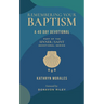 Remembering Your Baptism: A 40-Day Devotional
