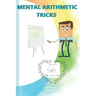 Mental Arithmetic Tricks: Mathematics Exercise book for kids