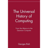 The Universal History of Computing: From the Abacus to the Quantum Computer