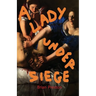 A Lady Under Siege