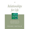Relationships for Life: How Conscious Love Transcends Crisis, Pain and Self Avoidance