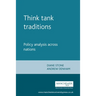 Think Tank Traditions: Policy Research and the Politics of Ideas