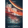 The Void Beyond the Walls