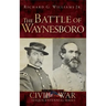 The Battle of Waynesboro