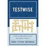 Testwise: Understanding Educational Assessment, Volume 1