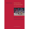 National Culture in Post-Apartheid Namibia. State-sponsored Cultural Festivals and their Histories
