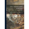 Salt Mines and Castles; the Discovery and Restitution of Looted European Art