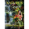 Nature's Cure: Healing the Body with Herbal Remedies