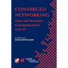 Converged Networking: Data and Real-Time Communications Over IP