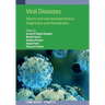 Viral Diseases: History and new developments in diagnostics and therapeutics
