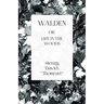 Walden: or, Life in the Woods