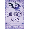 Dragon Kiss: A Dragon Kings Novel