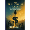 The Trillionaire Club: The Moral Mandate to End Global Hunger