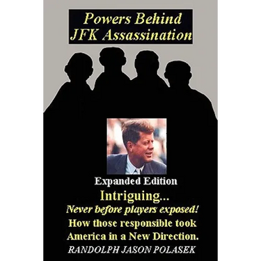 Powers Behind JFK Assassination - Expanded Edition