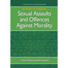 Criminal Law in Uganda. Sexual Assaults and Offences Against Morality