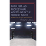 Populism and Professional Wrestling in the Sunbelt South