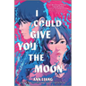 I Could Give You the Moon