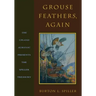 Grouse Feathers, Again: The Upland Almanac Presents the Spiller Treasury