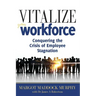 Vitalize Your Workforce: Conquering the Crisis of Employee Stagnation