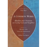 Common Word: Muslims and Christians on Loving God and Neighbor