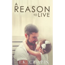 A Reason To Live: An Inspirational Romance