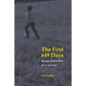 The First 649 Days: Essays and Other Acts of Love