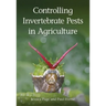 Controlling Invertebrate Pests in Agriculture