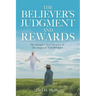 The Believer's Judgment and Rewards